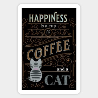 Happiness Is A Cup of Coffee And A Cat Magnet